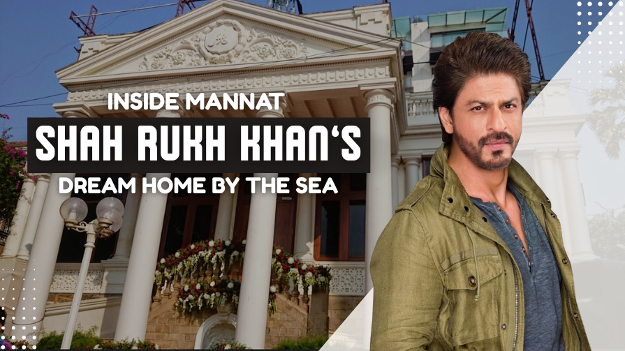 Inside Mannat: Shah Rukh Khan’s Dream Home by the Sea