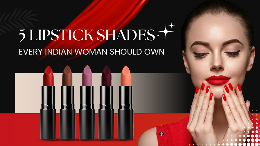 5 Lipstick Shades Every Indian Woman Should Own